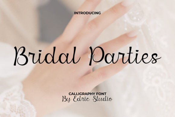 Bridal Parties Font: A Script Amp Review for Campaign Designers